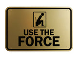 Signs ByLITA Classic Framed Use The Force Wall or Door Sign