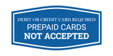 Signs ByLITA Fancy Debit Or Credit Card Required. Prepaid Cards Not Accepted Wall or Door Sign | Shops and Stores Signage