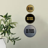 Signs ByLITA Circle Be Rude No Food Wall or Door Sign