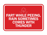 Signs ByLITA Classic Framed Fart While Peeing, Rain Sometimes Comes With Thunder Wall or Door Sign