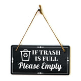 If Trash is Full Please Empty 5x10 Hanging Plus Wall or Door Sign | Home & Office Décor