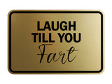 Signs ByLITA Classic Framed Laugh Till You Fart Wall or Door Sign