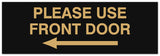 Signs ByLITA Basic Please Use Front Door Left Sign - Laser-Engraved Lettering | Durable ABS Plastic | Vibrant Colors | Powerful Foam Tape