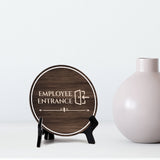 Employee Entrance Circle Table Sign with Acrylic Stand (5x5") | Business and Workplace Staff Sign