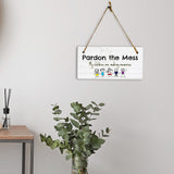 Pardon The Mess My Children Are Making Memories 5x10 Hanging Plus Wall or Door Sign | Family and Friends Home Decor
