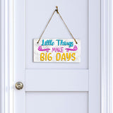 Little Things Make Big Days 5" x 10" Hanging Wall or Door Sign | Funny & Positive Home Decor