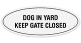 Signs ByLITA Oval Dog in Yard Keep Gate Closed Sign - Laser-Engraved Lettering | Durable ABS Plastic | Vibrant Colors | Powerful Foam Tape