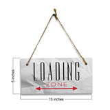 Loading Zone 5" x 10" Hanging Wall or Door Sign | Rustic Twine | Signs for Home and Business