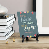 For we walk by faith, not by sight Corinthians 5:7 6 x 8" Table Sign With Acrylic Easel | Religious Bible Quotes Decor