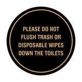Circle Please Do Not Flush Trash or Disposable Wipes Down the Toilets Wall or Door Sign
