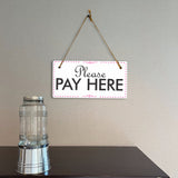 Please Pay Here 5x10 Hanging Plus Wall or Door Sign | Rustic Twine | Business Signage