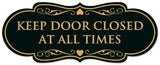 Signs ByLITA Designer Keep Door Closed at All Times Sign - Easy Installation | Durable Wall or Door Sign