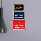 Signs ByLITA Classic Framed Beer When You’re Near Wall or Door Sign