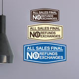 Fancy All Sales Final No Refunds No Exchanges (Dollar) Wall or Door Sign