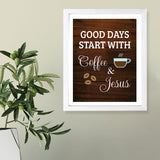 Designs ByLITA Good Days Start With Coffee & Jesus, Wall Print Art | Funny Coffee Home & Office Decor (Unframed or Framed)