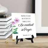 Rejoice In Hope, Be Patient In Tribulation, Be Constant In Prayer. Romans 12:12 5"x 5" Square Table Sign With Acrylic Easel | Religious Bible Quotes Decor