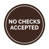 Signs ByLITA Circle No Checks Accepted Sign