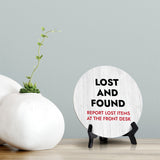 Lost and Found Report Lost Items At The Front Desk Circle Table Sign with Acrylic Stand (5x5") | Office Décor