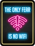 Portrait Round Plus The Only Fear Is No WiFi Wall or Door Sign | Easy Installation | Gaming | Home Decor