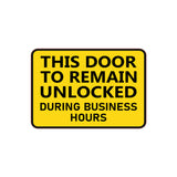 Classic Framed Plus This Door To Remain Unlocked During Business Hours Door or Wall Sign | Safety Signage