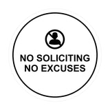 Circle No Soliciting No Excuses Wall or Door Sign
