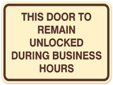 Signs ByLITA Classic Framed THIS DOOR TO REMAIN UNLOCKED DURING BUSINESS HOURS Door or Wall Sign Durable ABS Plastic | Laser Engraved | Easy Installation | Elegant Design