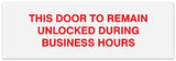Signs ByLITA Basic This door to remain unlocked during business hours Sign - Laser-Engraved Lettering | Durable ABS Plastic | Vibrant Colors | Powerful Foam Tape