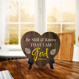 Be Still & Know That I Am God. Psalm 46:10 Heart Table Sign with Acrylic Stand (6x5") | Religious Home Decor