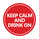 Circle Keep Calm and Drink On Wall or Door Sign