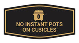 Signs ByLITA Fancy No Instant Pots on Cubicles Funny Office Wall or Door Sign