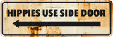 Standard Plus Hippies Use Side Door Door or Wall Sign | Funny Wall Decor For Bar