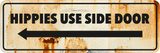 Standard Plus Hippies Use Side Door Door or Wall Sign | Funny Wall Decor For Bar