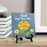 God Says You Are... 5"x 5" Square Table Sign With Acrylic Easel | Religious Home Decor