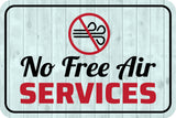 Classic Framed Plus No Free Air Services Wall or Door Sign | Friendly Warning Signage