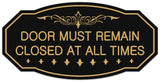 Signs ByLITA Victorian Door Must Remain Closed At All Times Wall or Door Sign - Easy Installation | Durable Wall or Door