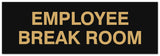 Signs ByLITA Basic Employee Break Room Sign | Easy Installation | Durable Wall or Door Sign