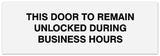 Signs ByLITA Basic This door to remain unlocked during business hours Sign - Laser-Engraved Lettering | Durable ABS Plastic | Vibrant Colors | Powerful Foam Tape