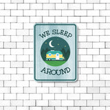 Portrait Round Plus We Sleep Around Door or Wall Sign | Camping RV Decoration