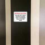 Classic Framed Plus Patron Caution: We are not liable for any injuries, theft, or damage while you are here Wall or Door Sign | Easy Installation | Disclaimer Waiver Notice