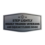 Signs ByLITA Fancy Step Lightly: Highly Trained Veterans and Squeaky Floors Inside Easy Installation | Honor Veterans with Military Signs | US Pride | Businesses and Homes Wall or Door Sign