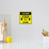 Square Plus Caution Extreme Gaming Inside Wall or Door Sign | Easy Installation | Gaming Room Signage