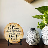 God Is Love And All Who Live In Love Live In God John 4:16 Circle Table Sign with Acrylic Stand (5x5") | Religious Home Décor