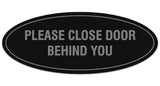 Signs ByLITA Oval Please Close Door Behind You Sign - Laser-Engraved Lettering | Durable ABS Plastic | Vibrant Colors | Powerful Foam Tape