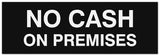 Signs ByLITA Basic No Cash On Premises Sign - Easy Installation | Durable Material