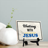 Walking With Jesus Table Sign with Acrylic Stand (6x8“) | Classroom & Home Decor