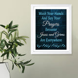 Designs ByLITA Wash Your Hands And Say Your Prayers Because Jesus And Germs Are Everywhere, Wall Print (Framed) | Home Decor