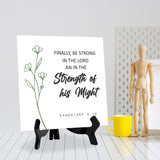 Finally, Be Strong In The Lord And In The Strength Of His Might. Ephesians 6:10 5"x 5" Square Table Sign With Acrylic Easel | Religious Bible Quotes Decor