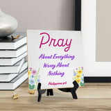 Pray About Everything Worry About Nothing Philippians 4: 5"x 5" Square Table Sign With Acrylic Easel | Religious Home Decor