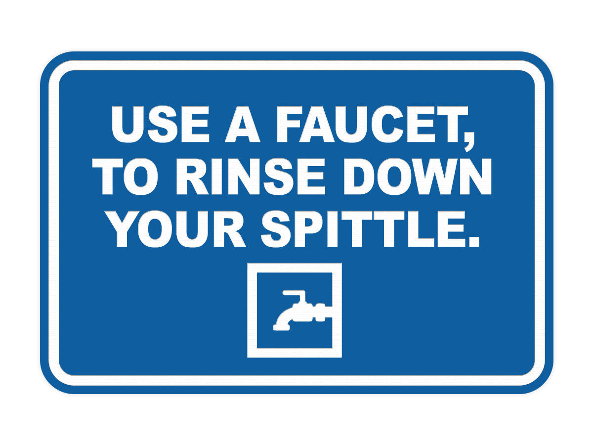 Signs ByLITA Classic Framed Use A Faucet, To Rinse Down Your Spittle Wall or Door Sign