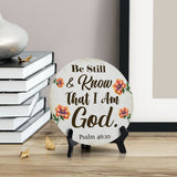 Be Still & Know That I Am God. Psalm 46:10 Circle Table Sign with Acrylic Stand (5x5") | Religious Home Décor